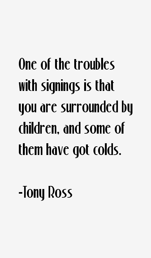 Tony Ross Quotes