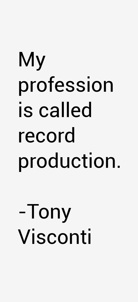 Tony Visconti Quotes