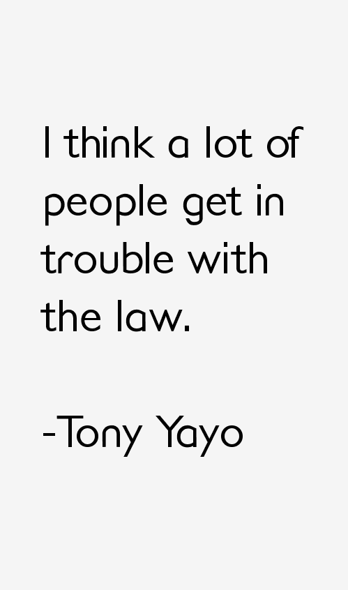 Tony Yayo Quotes
