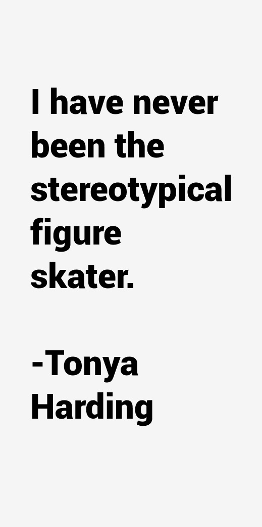 Tonya Harding Quotes