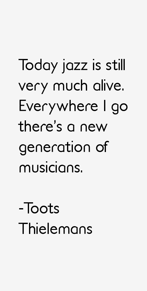 Toots Thielemans Quotes