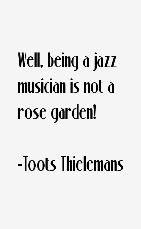 Toots Thielemans Quotes