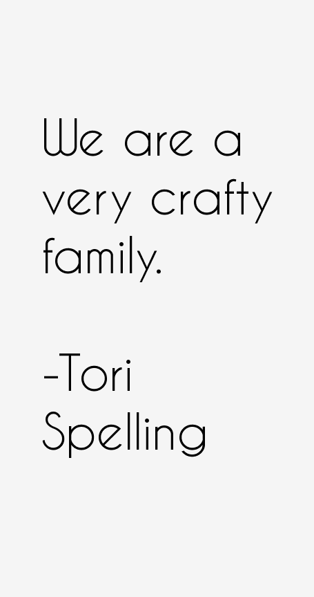 Tori Spelling Quotes
