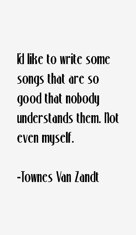 Townes Van Zandt Quotes