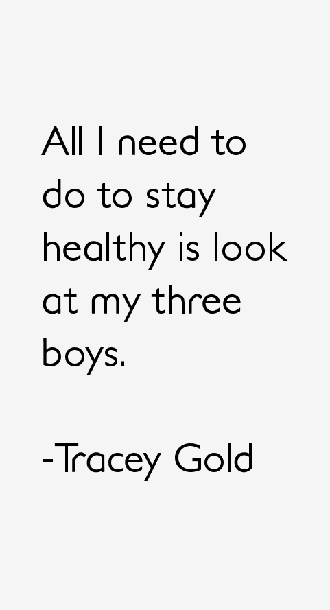 Tracey Gold Quotes