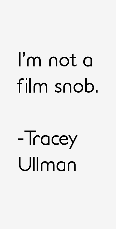 Tracey Ullman Quotes