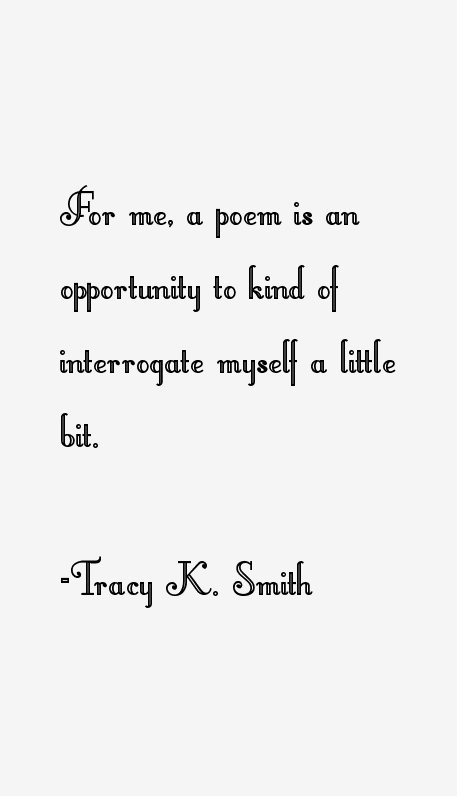Tracy K. Smith Quotes