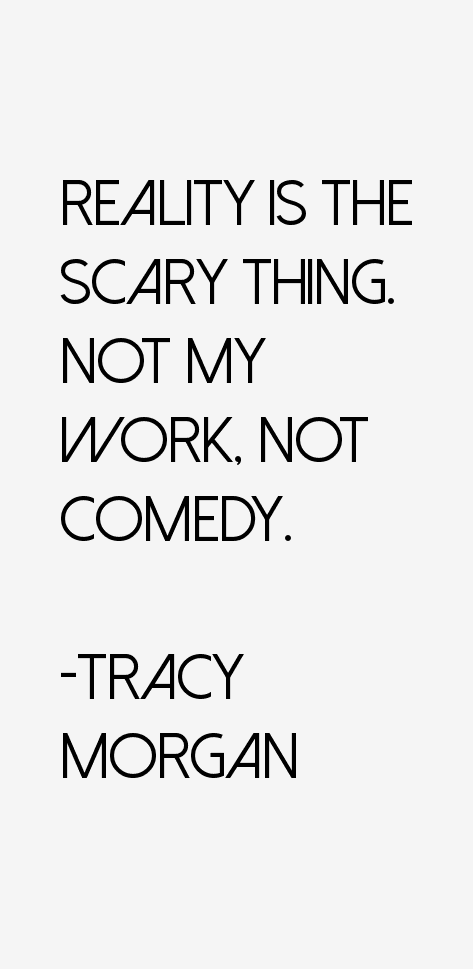 Tracy Morgan Quotes