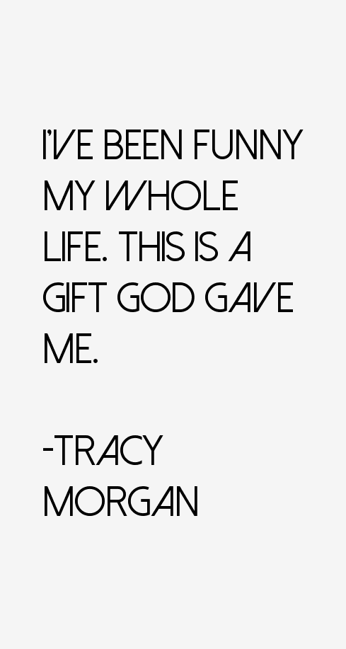Tracy Morgan Quotes