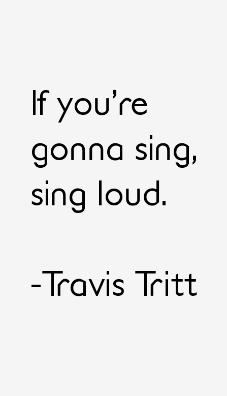 Travis Tritt Quotes