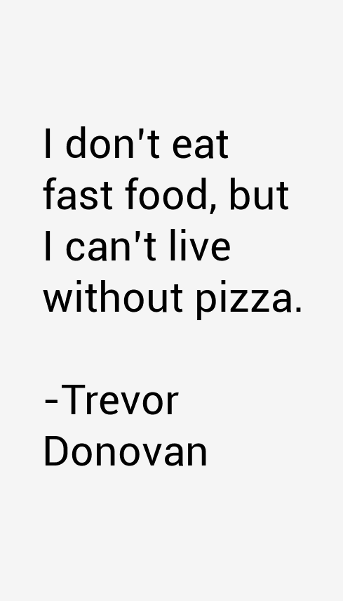 Trevor Donovan Quotes