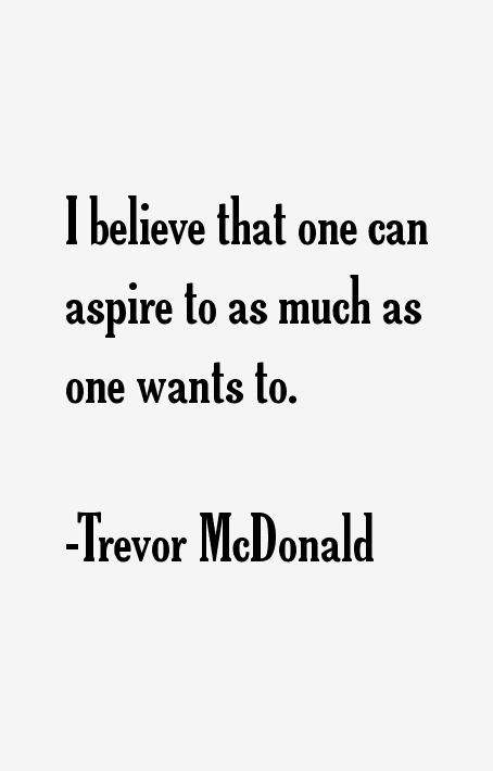 Trevor McDonald Quotes