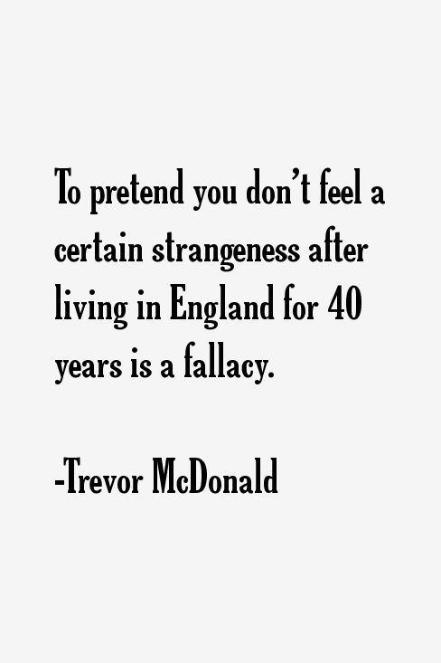 Trevor McDonald Quotes