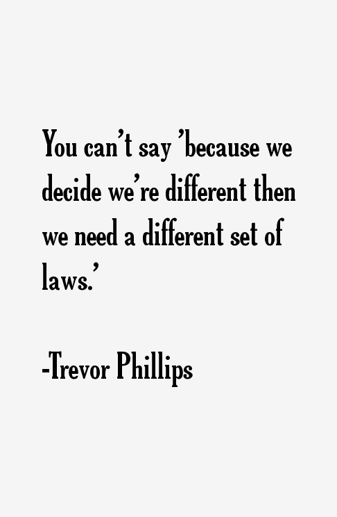 Trevor Phillips Quotes
