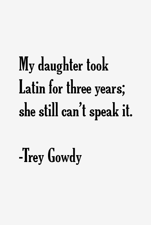 Trey Gowdy Quotes