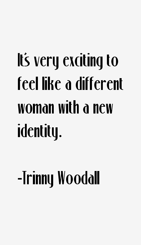 Trinny Woodall Quotes