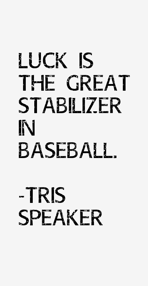 Tris Speaker Quotes