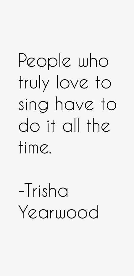 Trisha Yearwood Quotes