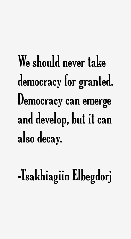 Tsakhiagiin Elbegdorj Quotes