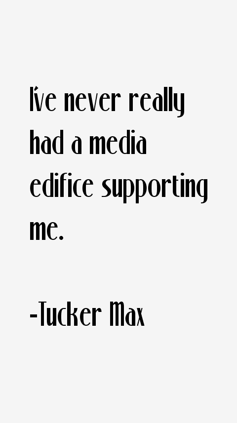 Tucker Max Quotes