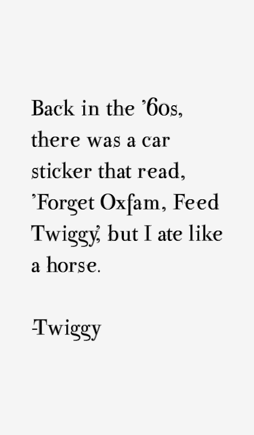 Twiggy Quotes