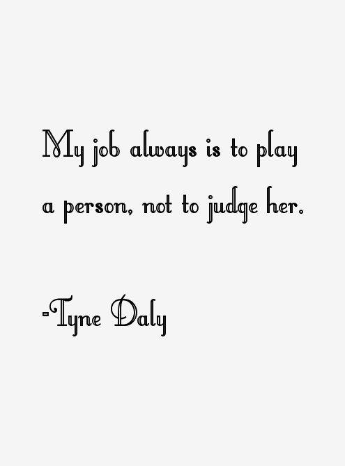 Tyne Daly Quotes