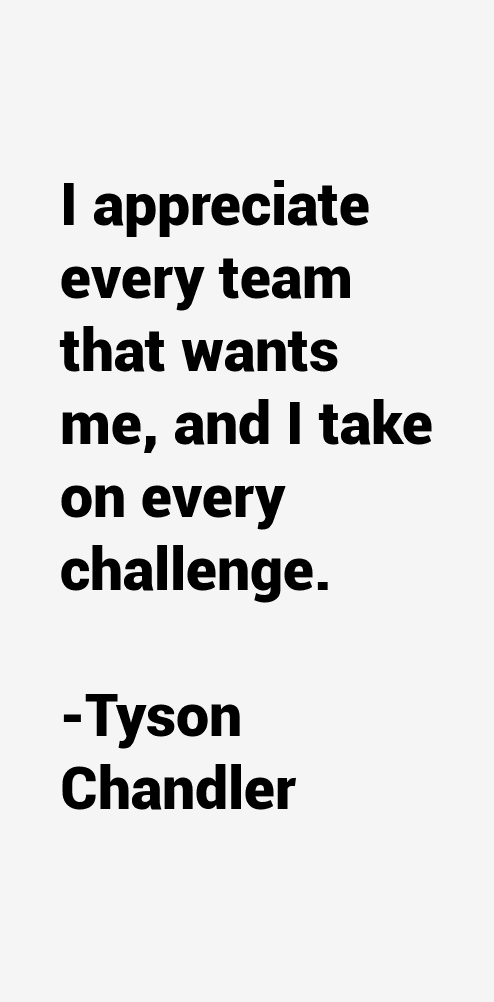 Tyson Chandler Quotes