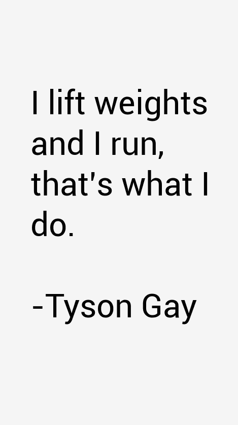 Tyson Gay Quotes