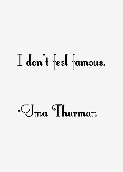 Uma Thurman Quotes