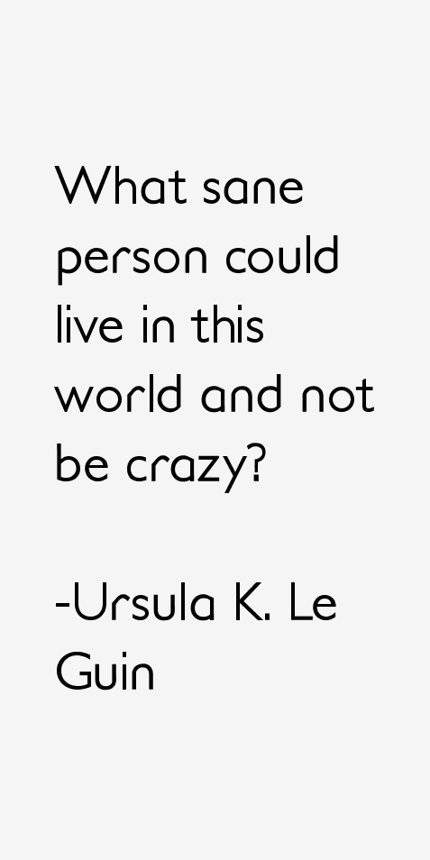 Ursula K. Le Guin Quotes