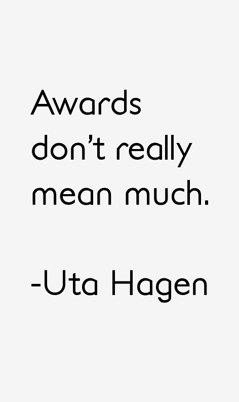 Uta Hagen Quotes