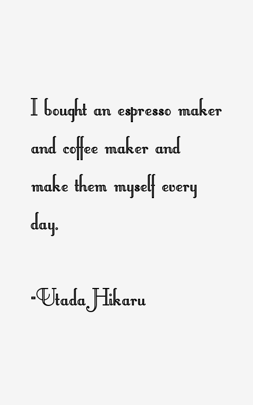Utada Hikaru Quotes