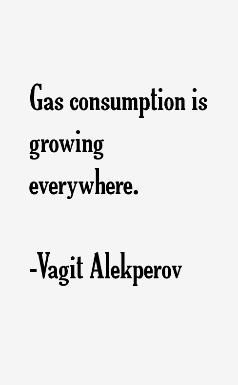 Vagit Alekperov Quotes