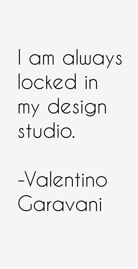 Valentino Garavani Quotes