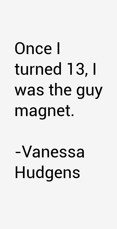 Vanessa Hudgens Quotes