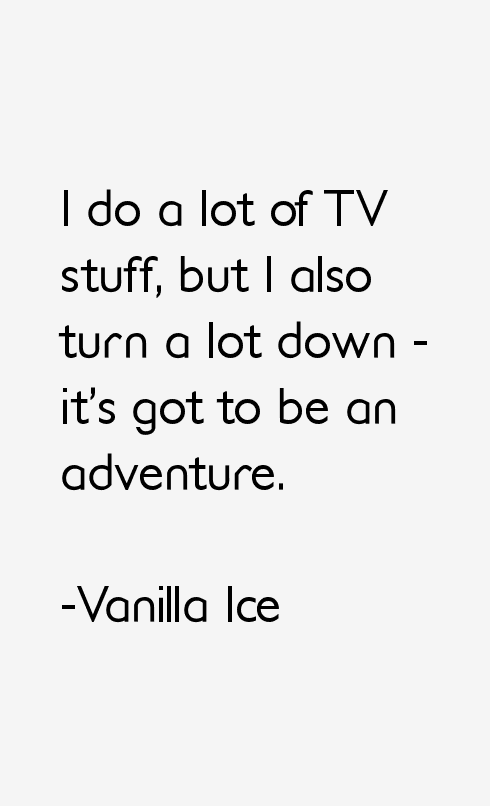 Vanilla Ice Quotes