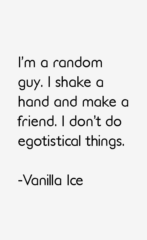 Vanilla Ice Quotes