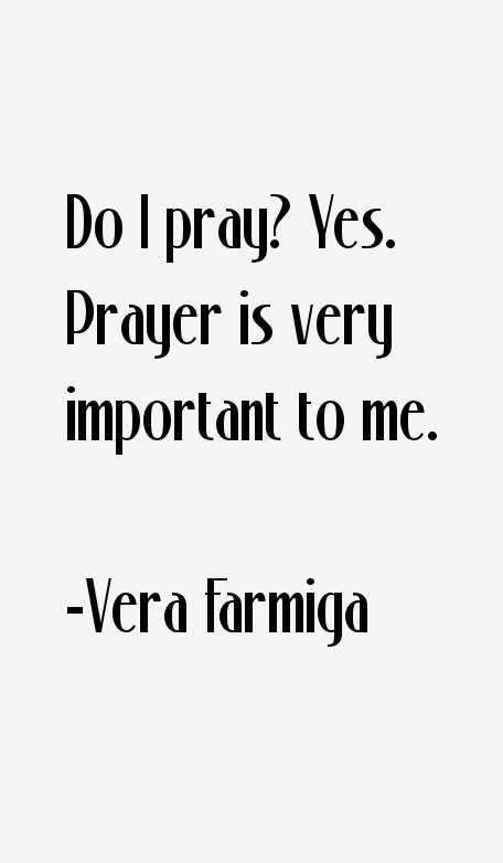 Vera Farmiga Quotes