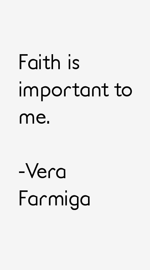 Vera Farmiga Quotes