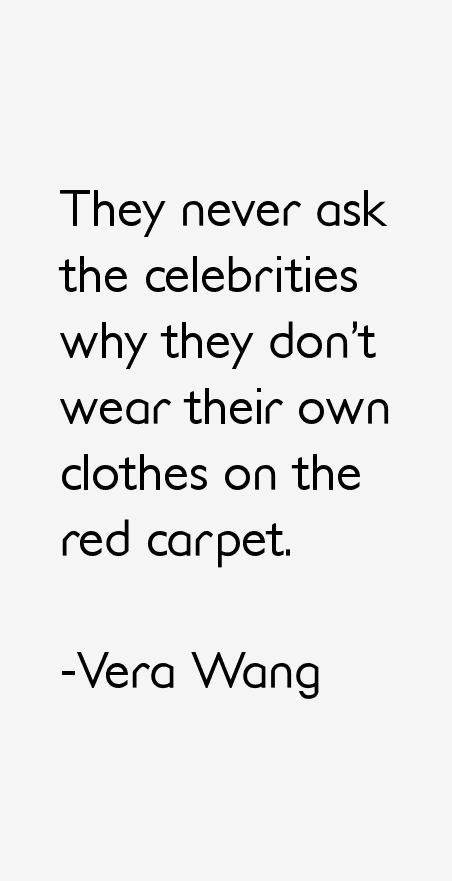 Vera Wang Quotes