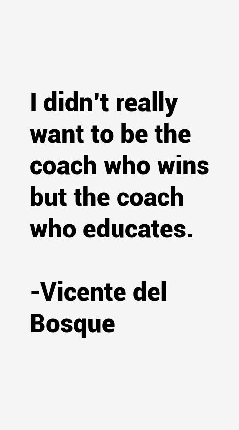 Vicente del Bosque Quotes