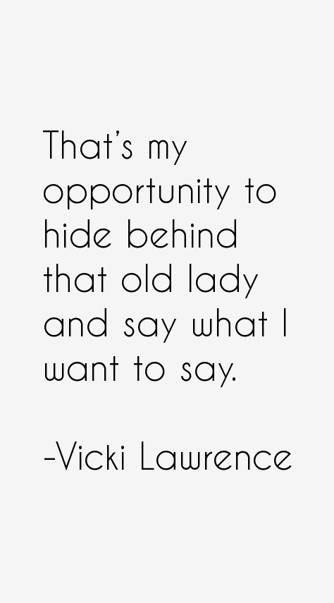 Vicki Lawrence Quotes