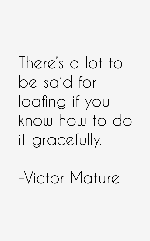 Victor Mature Quotes