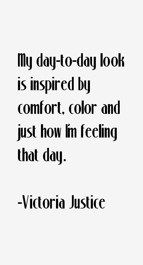 Victoria Justice Quotes