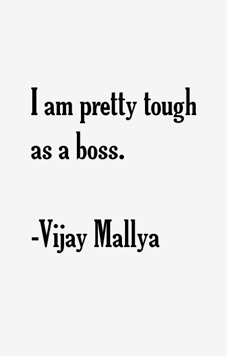 Vijay Mallya Quotes