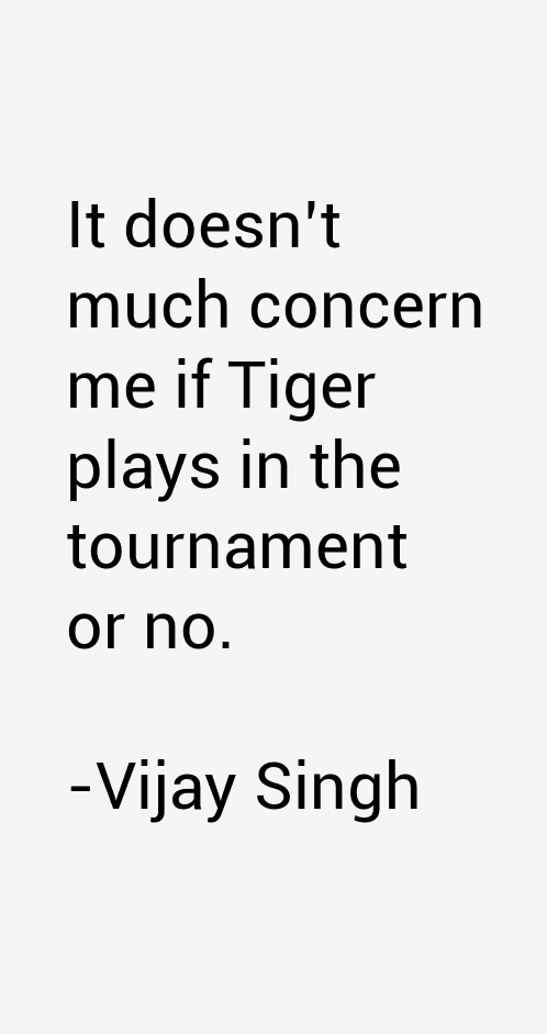 Vijay Singh Quotes