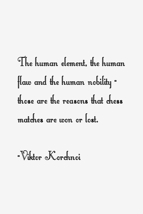 Viktor Korchnoi Quotes