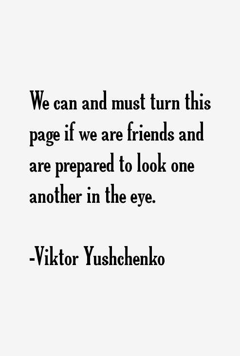 Viktor Yushchenko Quotes