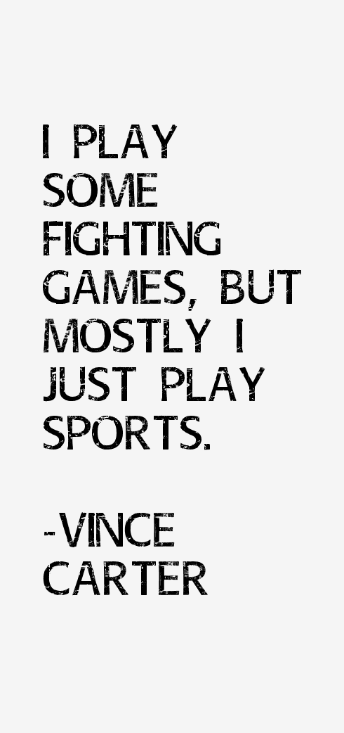 Vince Carter Quotes