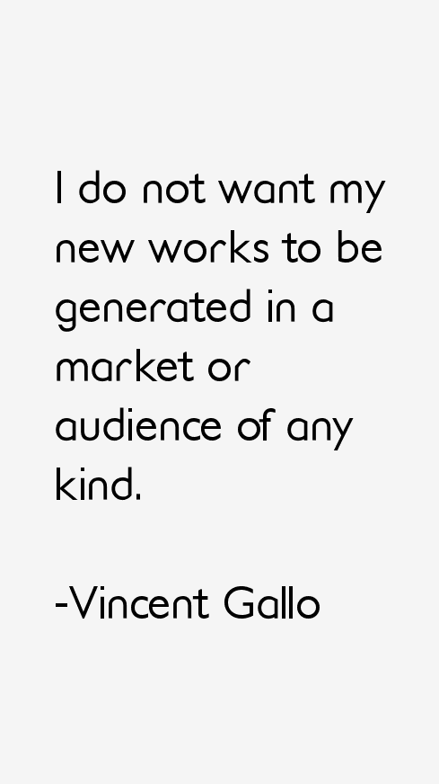 Vincent Gallo Quotes